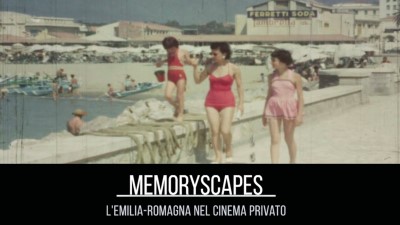 Memoryscapes, l'Emilia-Romagna nel cinema privato - immagine