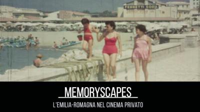 Memoryscapes, l'Emilia-Romagna nel cinema privato - immagine di coperina della serie